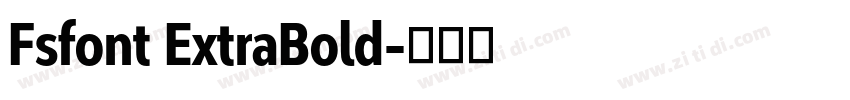 Fsfont ExtraBold字体转换